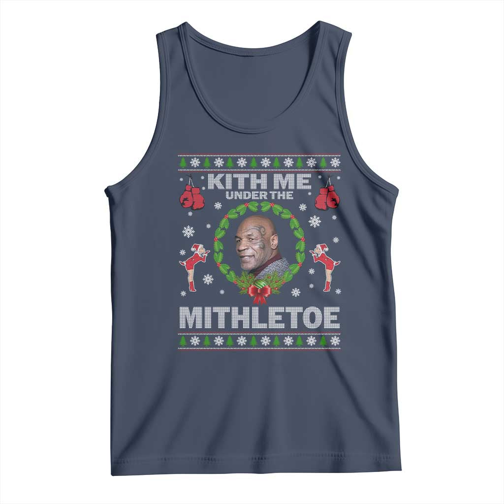 Funny Christmas Tank Top Kith Me Under The Mithletoe Tyson Ugly Xmas TS10 Navy Print Your Wear