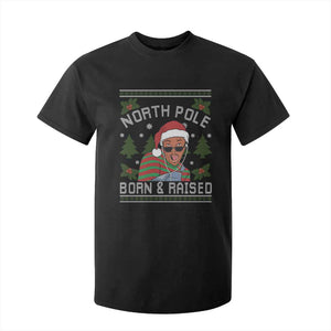 Funny Ugly Christmas T Shirt For Kid Fresh North Pole Born Raised Prince TS10 Black Print Your Wear
