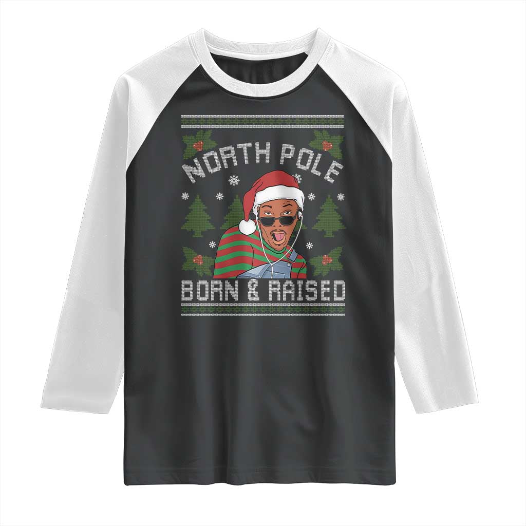 Funny Ugly Christmas Raglan Shirt Fresh North Pole Born Raised Prince TS10 Black White Print Your Wear