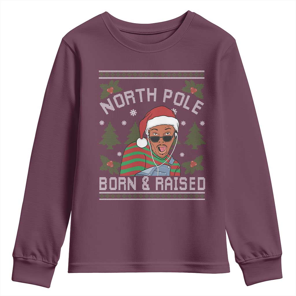 Funny Ugly Christmas Youth Sweatshirt Fresh North Pole Born Raised Prince TS10 Maroon Print Your Wear