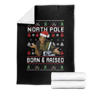 Funny Ugly Christmas Throw Blanket Fresh North Pole Born and Raised Prince TS10 Black Print Your Wear