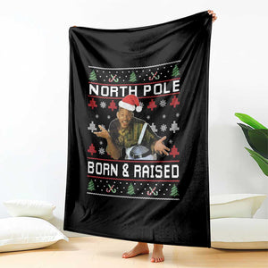 Funny Ugly Christmas Throw Blanket Fresh North Pole Born and Raised Prince TS10 Print Your Wear