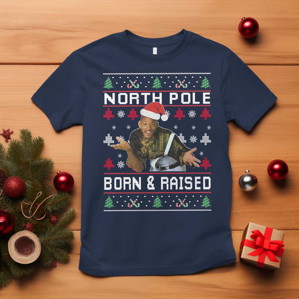 Funny Ugly Christmas T Shirt Fresh North Pole Born and Raised Prince TS10 Navy Print Your Wear
