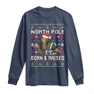 Funny Ugly Christmas Long Sleeve Shirt Fresh North Pole Born and Raised Prince TS10 Navy Print Your Wear