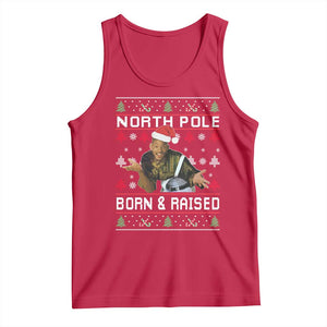 Funny Ugly Christmas Tank Top Fresh North Pole Born and Raised Prince TS10 Red Print Your Wear