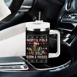 Funny Ugly Christmas Tumbler With Handle Fresh North Pole Born and Raised Prince TS10 Print Your Wear