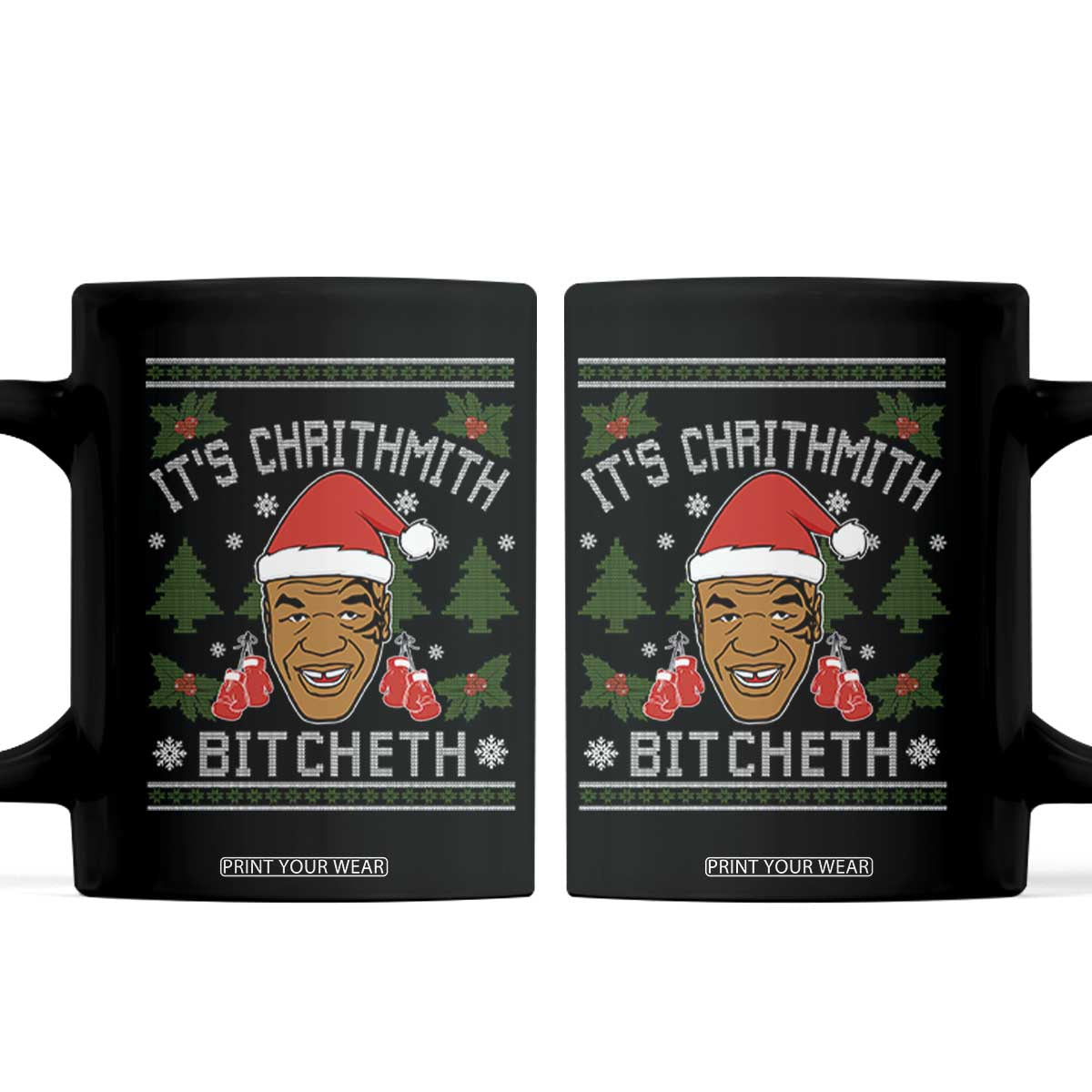 Funny Christmas Coffee Mug Merry Chrithmith Ath Thweater Tyson Professional Boxer Ugly Xmas TS10 Black Print Your Wear
