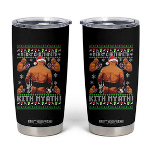 Merry Chrithmith Kith My Ath Funny Ugly Christmas Tumbler Cup TS10 Black Print Your Wear
