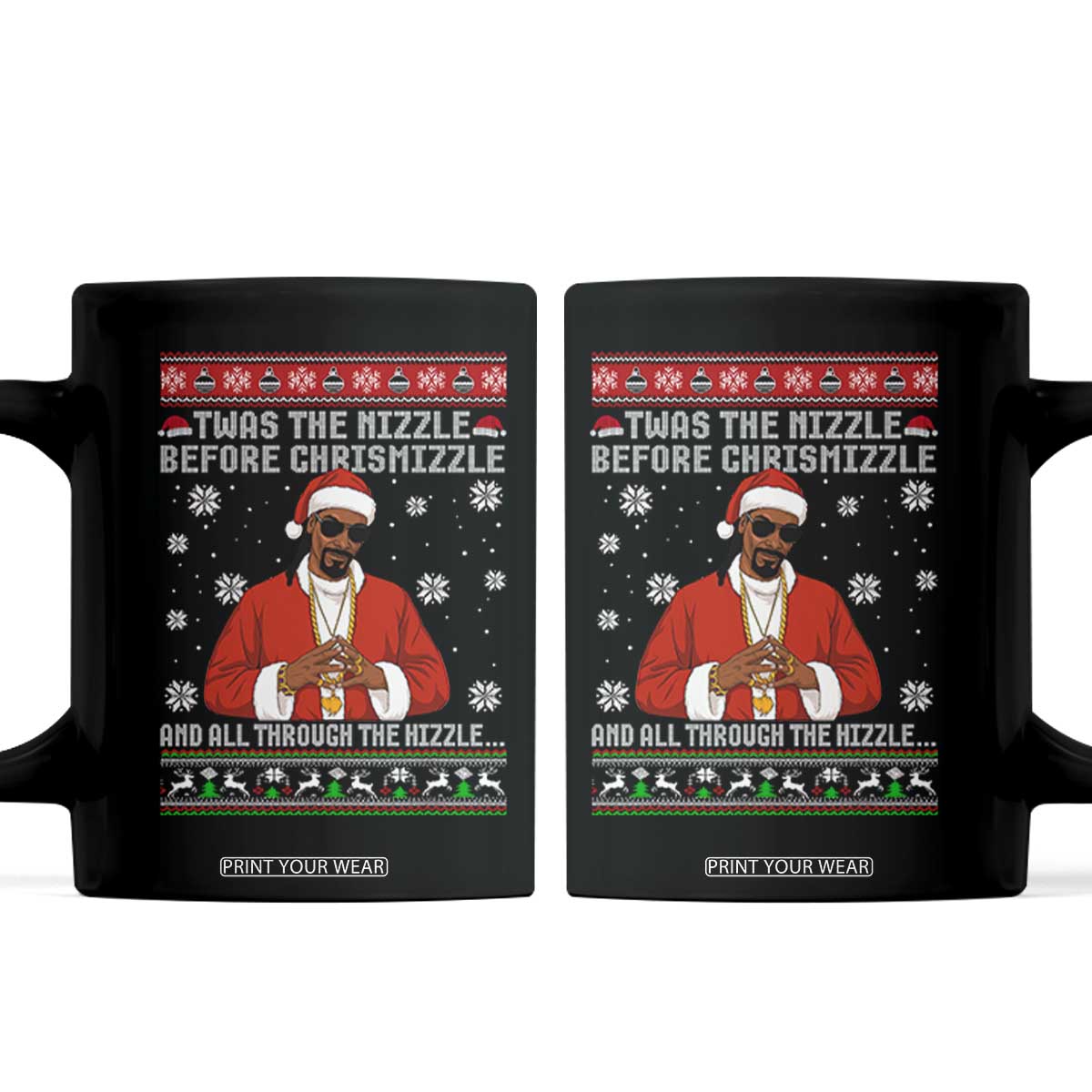 Funny Rapper Christmas Coffee Mug Gangsta Twas the Nizzle Before Chrismizzle Ugly Xmas TS10 Black Print Your Wear