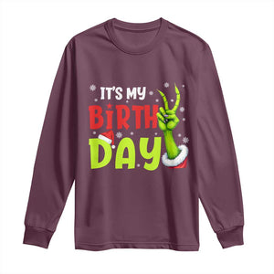 It's My Birthday Christmas Long Sleeve Shirt Funny Bday Xmas TS10 Maroon Print Your Wear