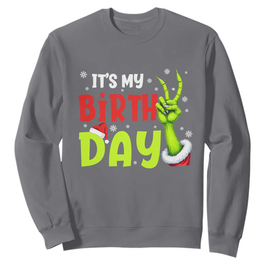 It's My Birthday Christmas Sweatshirt Funny Bday Xmas TS10 Charcoal Print Your Wear