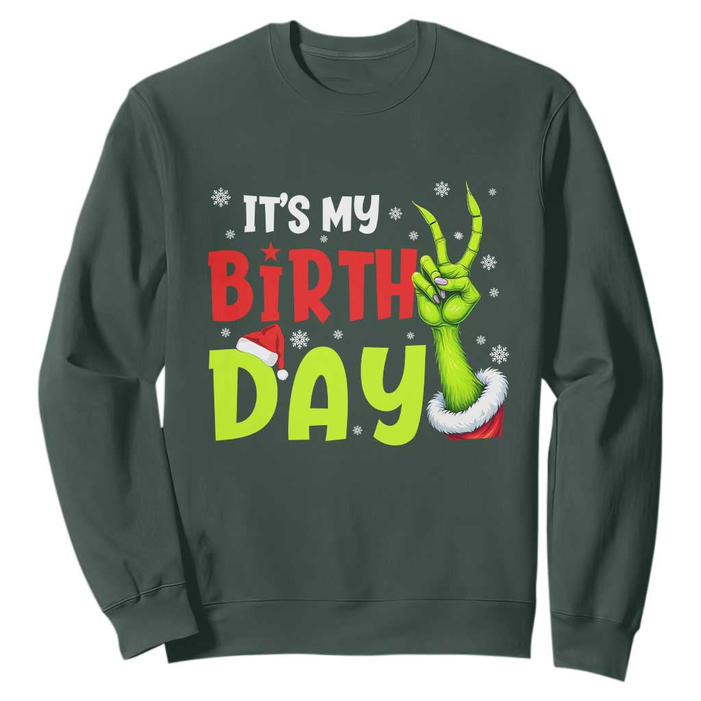 It's My Birthday Christmas Sweatshirt Funny Bday Xmas TS10 Dark Forest Green Print Your Wear