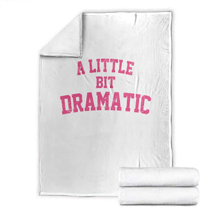 A Little Bit Dramatic Throw Blanket Funny Regina Costume TS10 White Print Your Wear