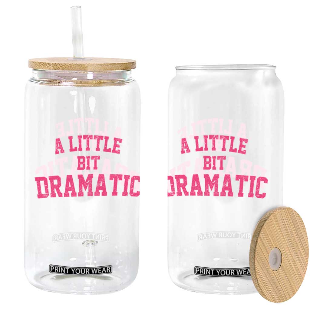 A Little Bit Dramatic Glass Can Funny Regina Costume TS10 Print Your Wear