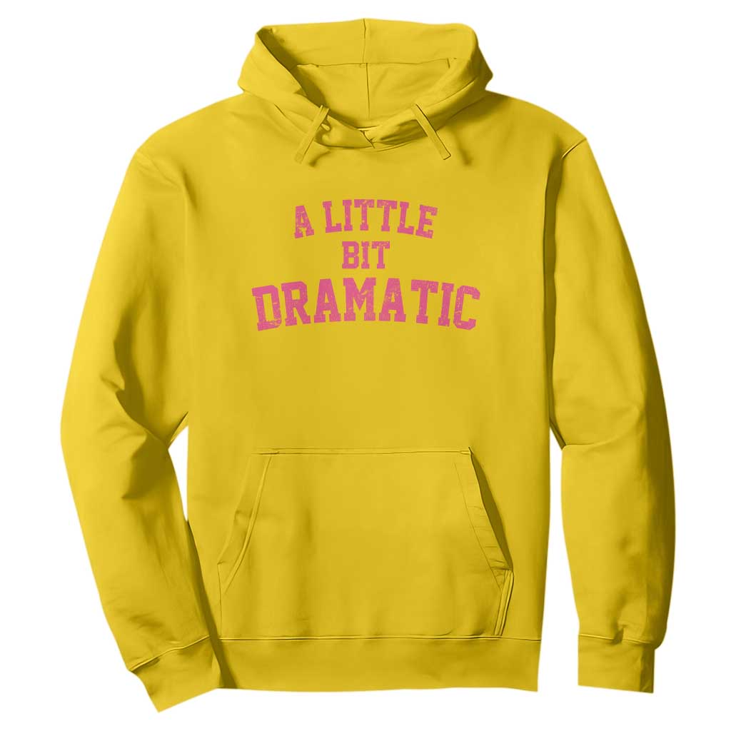 A Little Bit Dramatic Hoodie Funny Regina Costume TS10 Daisy Print Your Wear