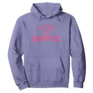 A Little Bit Dramatic Hoodie Funny Regina Costume TS10 Violet Print Your Wear