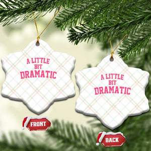 A Little Bit Dramatic Ceramic Ornament Funny Regina Costume TS10 Print Your Wear