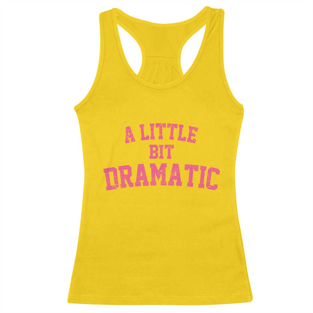 A Little Bit Dramatic Racerback Tank Top Funny Regina Costume TS10 Daisy Print Your Wear