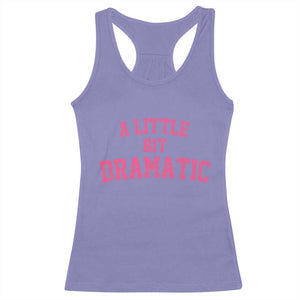 A Little Bit Dramatic Racerback Tank Top Funny Regina Costume TS10 Violet Print Your Wear