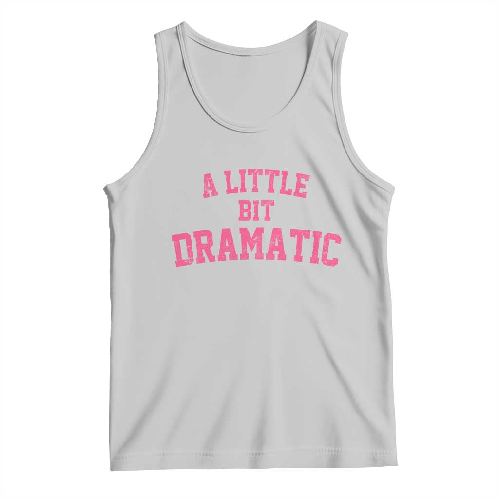 A Little Bit Dramatic Tank Top Funny Regina Costume TS10 Ash Print Your Wear