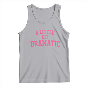 A Little Bit Dramatic Tank Top Funny Regina Costume TS10 Athletic Heather Print Your Wear