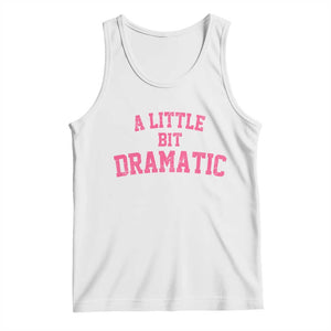 A Little Bit Dramatic Tank Top Funny Regina Costume TS10 White Print Your Wear