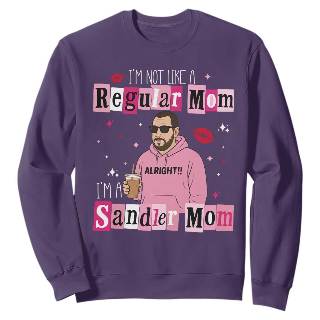 Not A Regular Mom I'm A Sandler Mom Sweatshirt Retro Movie Actor Adam Fan TS10 Purple Print Your Wear