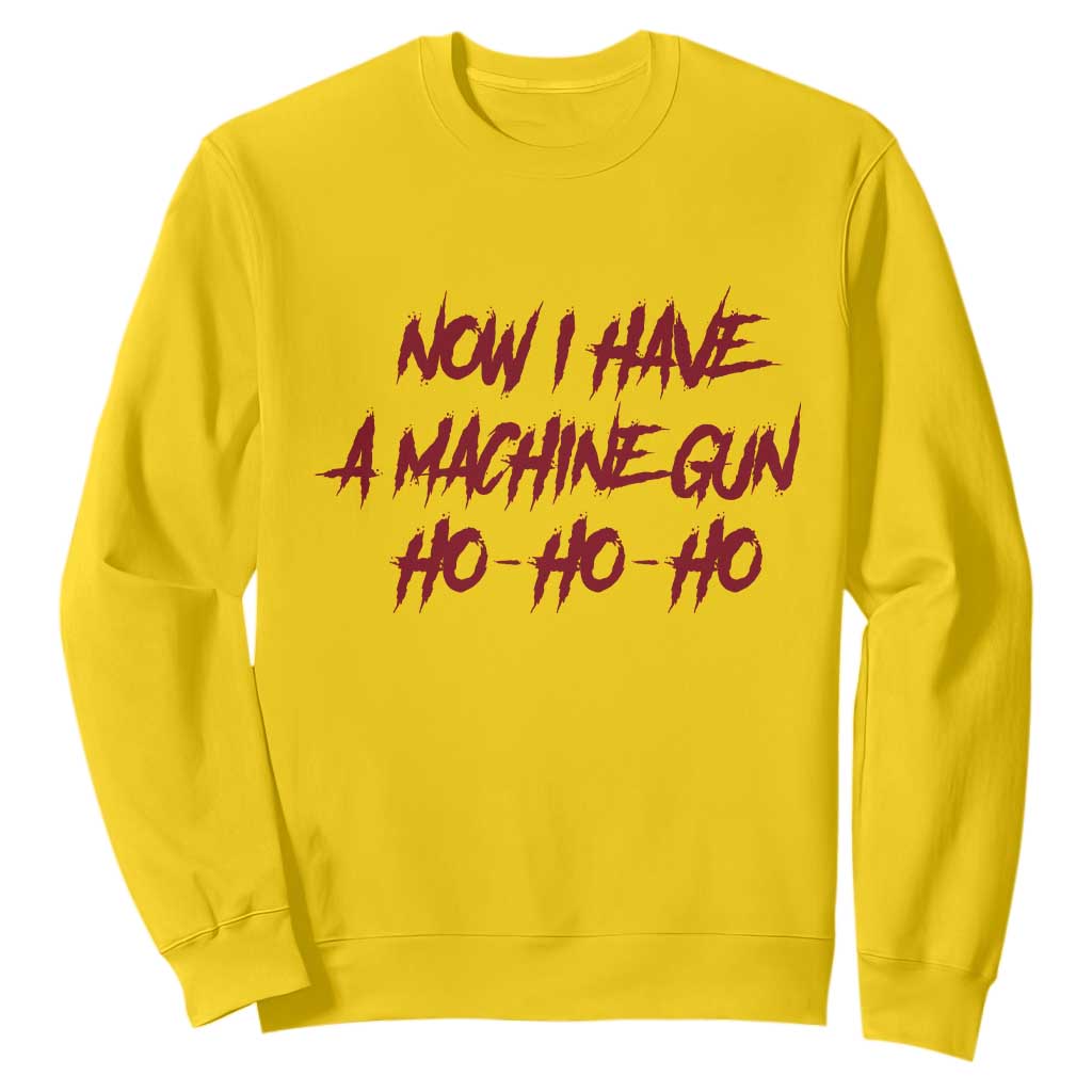 Now I Have A Machine Gun Sweatshirt Funny Retro 90s Movie Jumper TS10 Daisy Print Your Wear