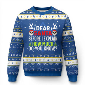 Funny Christmas Hanukkah Ugly Sweater Dear Santa I Can Explain How Much Do You Know TS10 Blue White Print Your Wear
