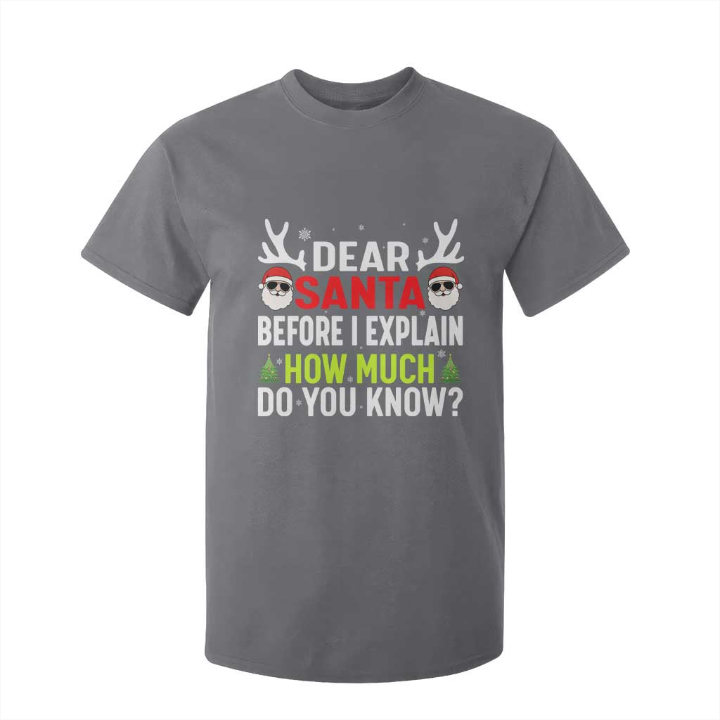 Funny Christmas T Shirt For Kid Dear Santa I Can Explain How Much Do You Know TS10 Charcoal Print Your Wear