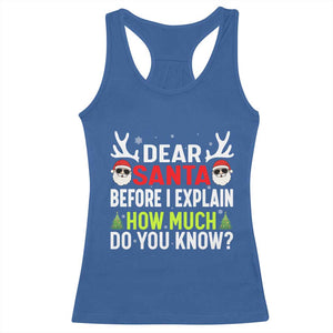 Funny Christmas Racerback Tank Top Dear Santa I Can Explain How Much Do You Know TS10 Royal Blue Print Your Wear