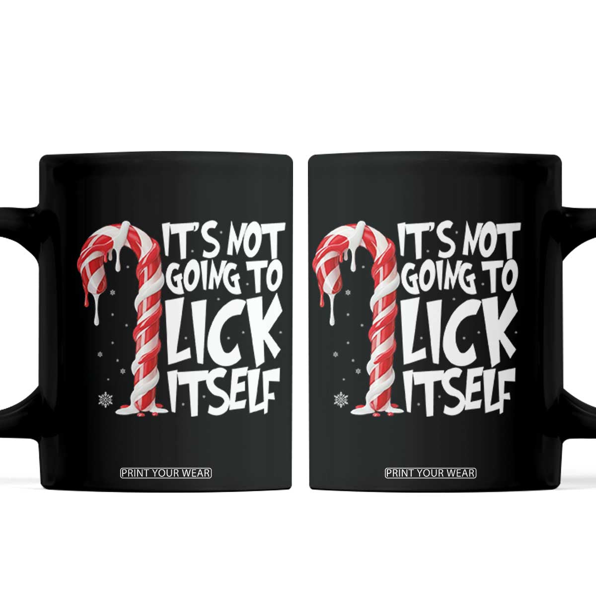 Funny Dirty Christmas Coffee Mug It's Not Going To Lick Itself Adult Humor Cringe Candy Cane TS10 Black Print Your Wear