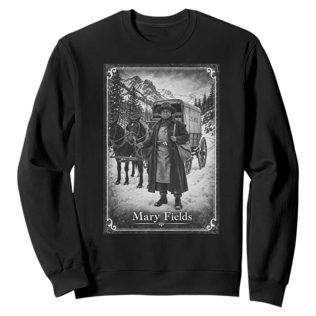 Mary Fields Stagecoach Vintage Black History Pioneer Woman Graphic Sweatshirt Old West Postal Hero Aesthetic