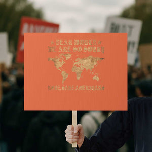 Dear World We Are So Sorry Love Sane Americans Protest Sign Retro USA Map TS10 Horizontal 18" × 24" Orange Print Your Wear
