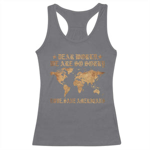 Dear World We Are So Sorry Love Sane Americans Racerback Tank Top Retro USA Map TS10 Charcoal Print Your Wear
