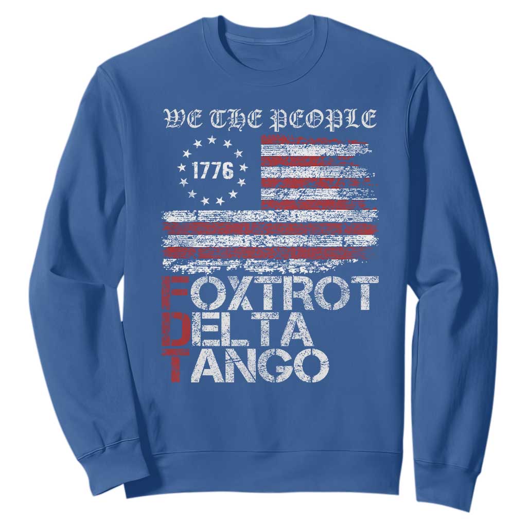 Foxtrots Delta Tangos Sweatshirt US Flag We The People TS10 Royal Blue Print Your Wear