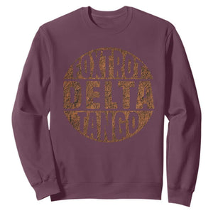 Foxtrots Delta Tangos Sweatshirt Sarcastic Funny Sayings TS10 Maroon Print Your Wear