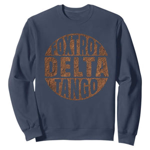 Foxtrots Delta Tangos Sweatshirt Sarcastic Funny Sayings TS10 Navy Print Your Wear