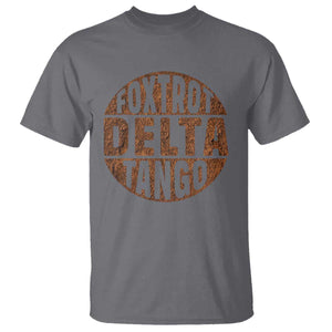 Foxtrots Delta Tangos T Shirt - Sarcastic Funny Military Alphabet Sayings Humor Tee TS10 Charcoal Print Your Wear