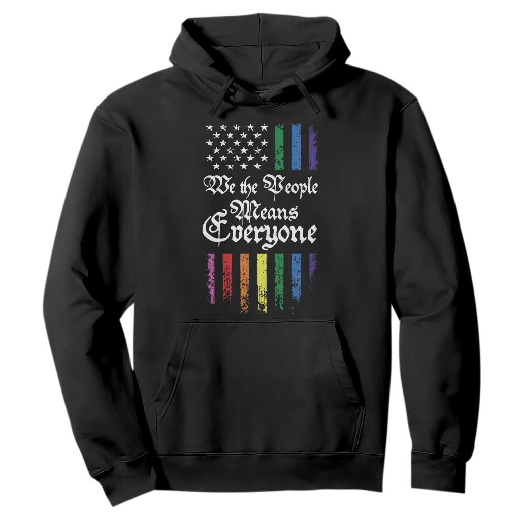 We The People Means Everyone Hoodie LGBTQ Rainbow USA Flag Gay Pride LGBT Ally TS10 Black Print Your Wear