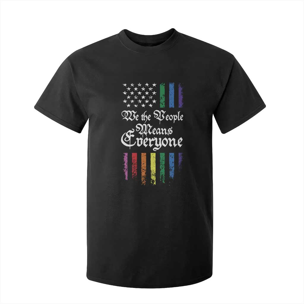 We The People Means Everyone T Shirt For Kid LGBTQ Rainbow USA Flag Gay Pride LGBT Ally TS10 Black Print Your Wear