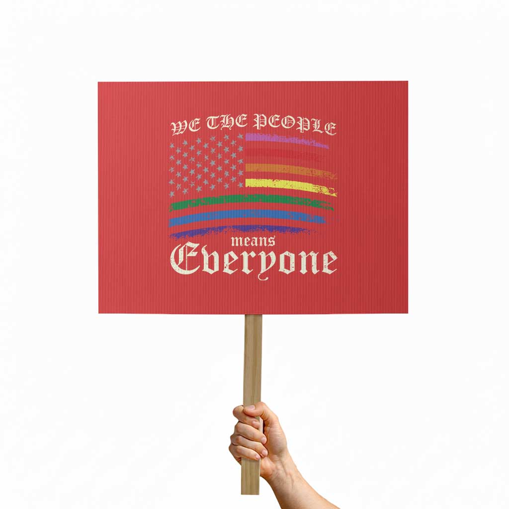 We The People Means Everyone Lgbt Equality Protest Sign USA LGBTQ Pride Flag TS10 Horizontal 18