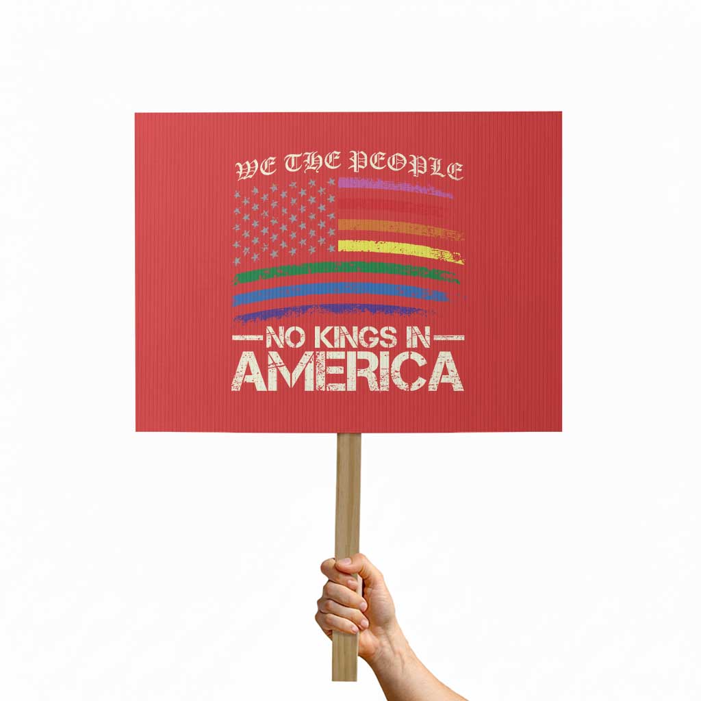 No Kings In America Protest Sign We The People USA LGBTQ Pride Flag TS10 Horizontal 18