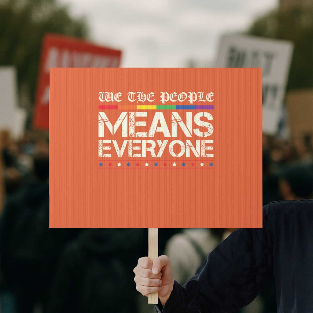 We The People Means Everyone Lgbt Equality Protest Sign TS10 Horizontal 18