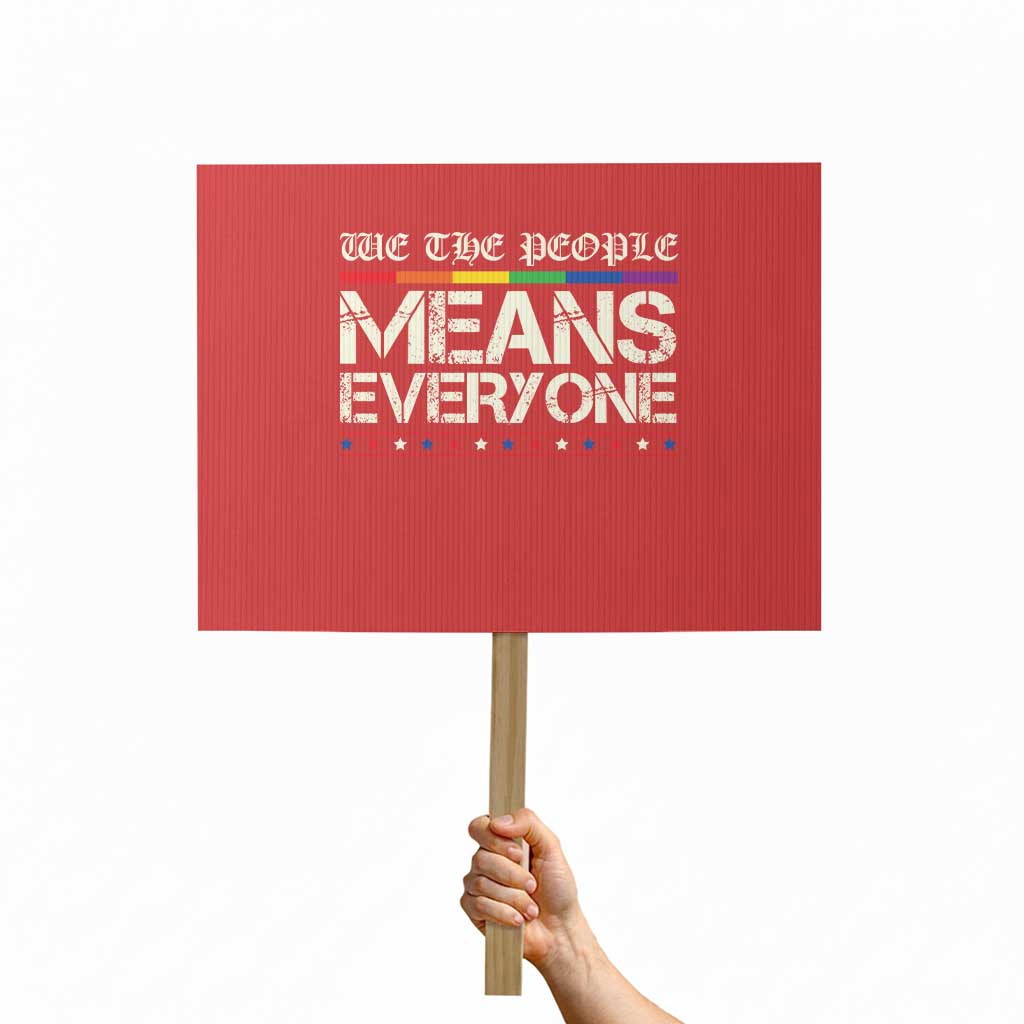 We The People Means Everyone Lgbt Equality Protest Sign TS10 Horizontal 18