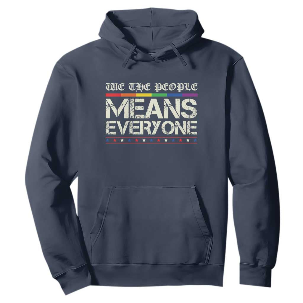 We The People Means Everyone Lgbt Equality Hoodie TS10 Navy Print Your Wear