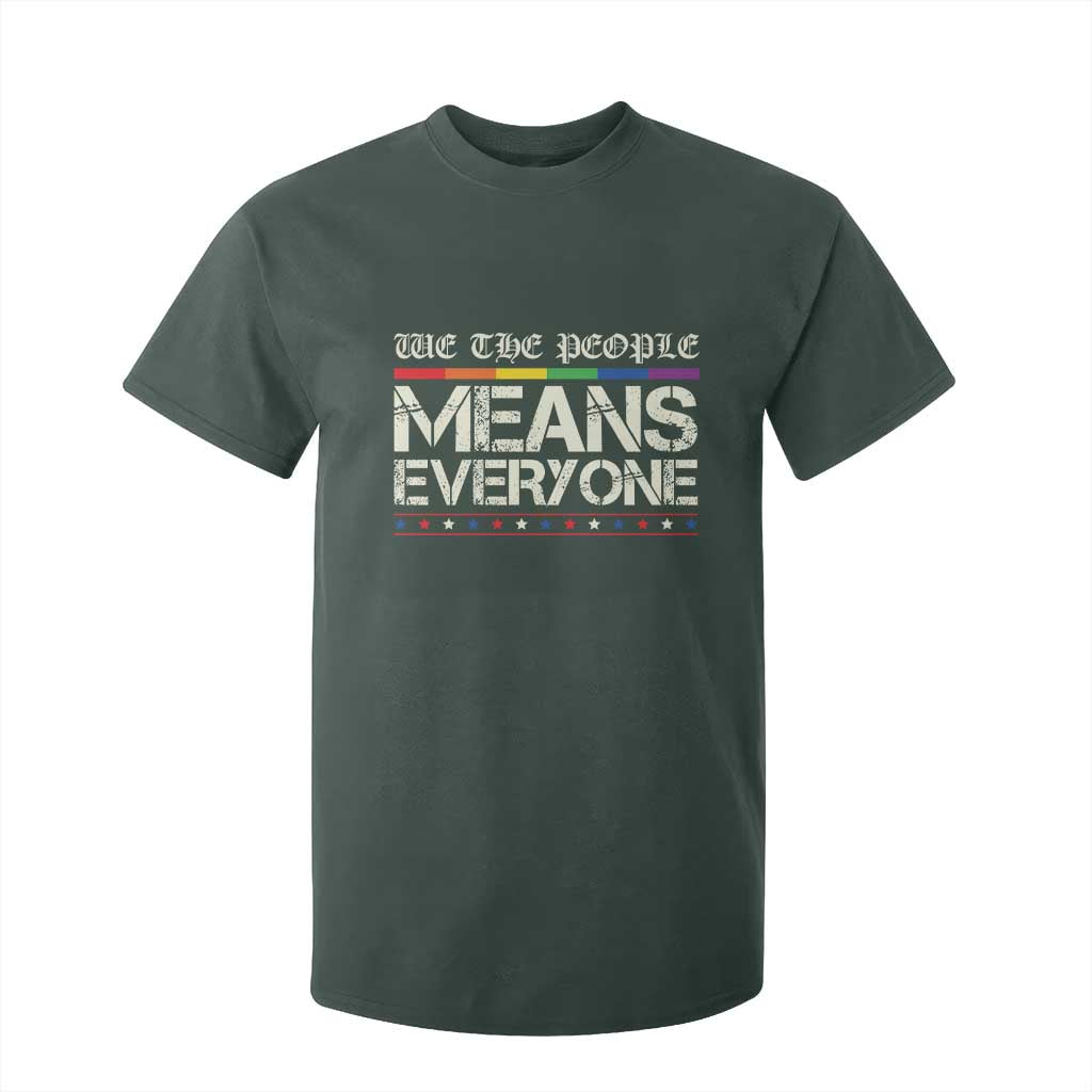 We The People Means Everyone Lgbt Equality T Shirt For Kid TS10 Dark Forest Green Print Your Wear