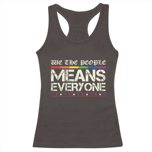 We The People Means Everyone Lgbt Equality Racerback Tank Top TS10 Dark Chocolate Print Your Wear