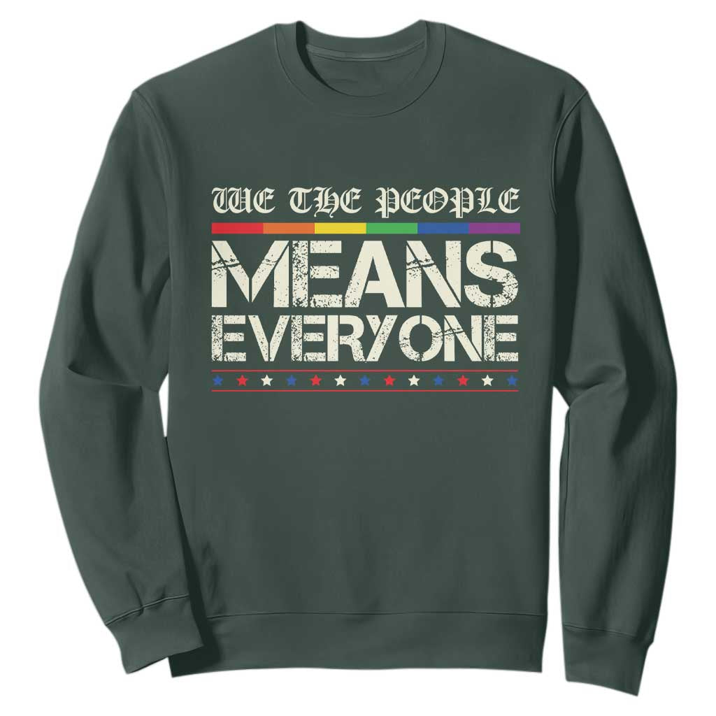 We The People Means Everyone Lgbt Equality Sweatshirt TS10 Dark Forest Green Print Your Wear