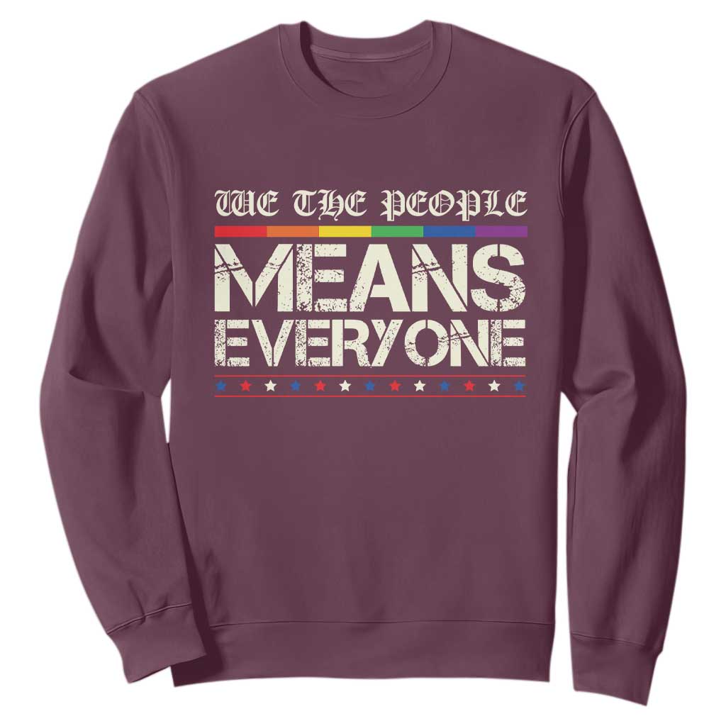We The People Means Everyone Lgbt Equality Sweatshirt TS10 Maroon Print Your Wear